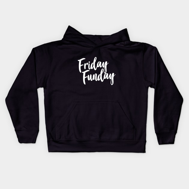 Friday Funday Kids Hoodie by GraphicsGarageProject